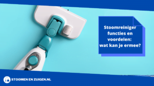 Stoomreiniger functies en voordelen_ wat kan je ermee_ (1)