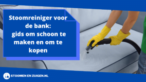 Stoomreiniger voor de bank_ gids om schoon te maken en om te kopen (1)