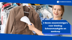 3 Beste stoomreinigers voor kleding_ Schoonmaakgids en aankoop (1)