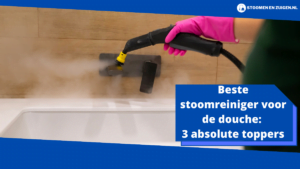 Beste stoomreiniger voor de douche_ 3 absolute toppers (1)