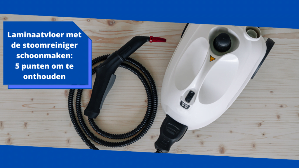 Laminaatvloer met de stoomreiniger schoonmaken_ 5 punten om te onthouden (1)